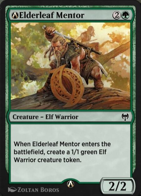 A-Elderleaf Mentor - When Elderleaf Mentor enters the battlefield