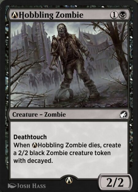 A-Hobbling Zombie - Deathtouch
