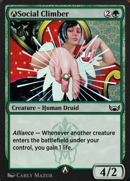 A-Social Climber - Alliance — Whenever another creature enters the battlefield under your control