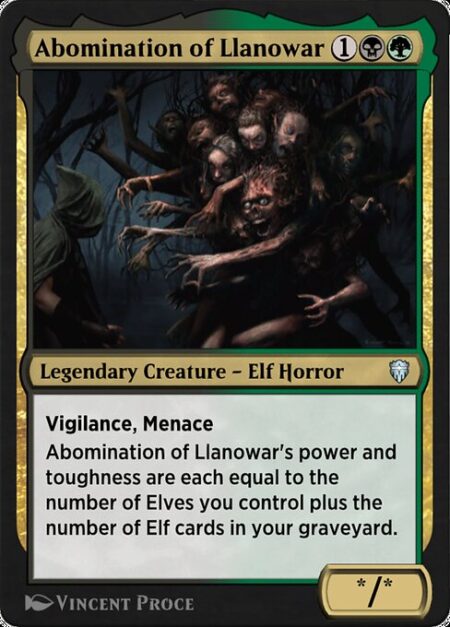 Abomination of Llanowar - Vigilance; menace (This creature can't be blocked except by two or more creatures.)