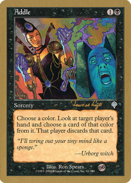 Addle - Choose a color. Target player reveals their hand and you choose a card of that color from it. That player discards that card.
