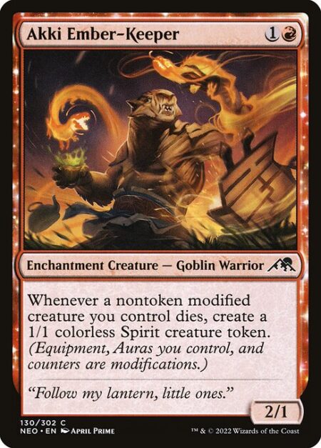 Akki Ember-Keeper - Whenever a nontoken modified creature you control dies