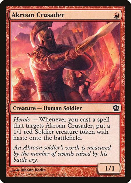 Akroan Crusader - Heroic — Whenever you cast a spell that targets Akroan Crusader