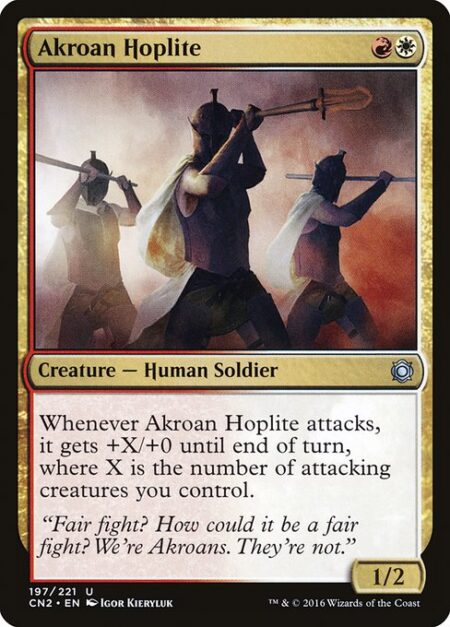 Akroan Hoplite - Whenever Akroan Hoplite attacks