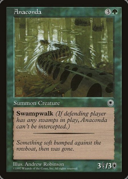 Anaconda - Swampwalk (This creature can't be blocked as long as defending player controls a Swamp.)