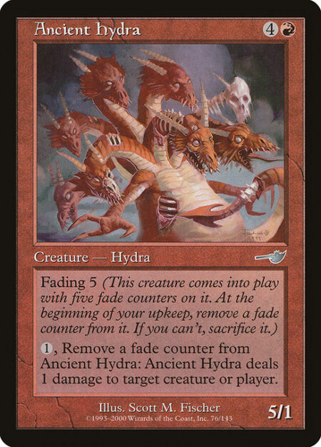 Ancient Hydra - Fading 5 (This creature enters the battlefield with five fade counters on it. At the beginning of your upkeep