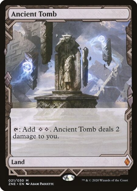 Ancient Tomb - {T}: Add {C}{C}. Ancient Tomb deals 2 damage to you.