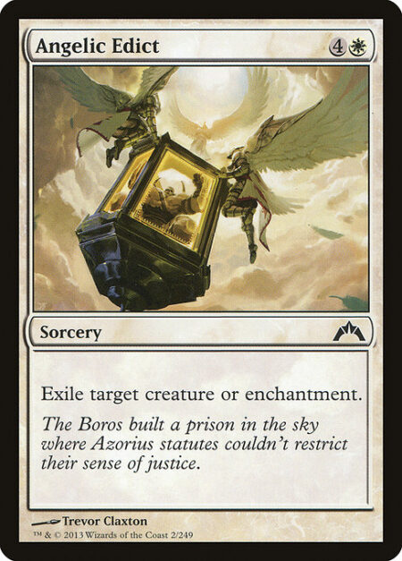 Angelic Edict - Exile target creature or enchantment.