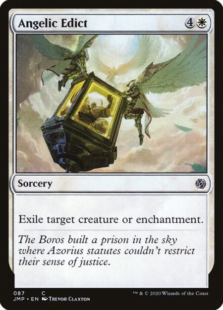 Angelic Edict - Exile target creature or enchantment.