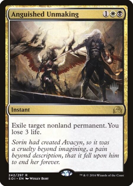 Anguished Unmaking - Exile target nonland permanent. You lose 3 life.
