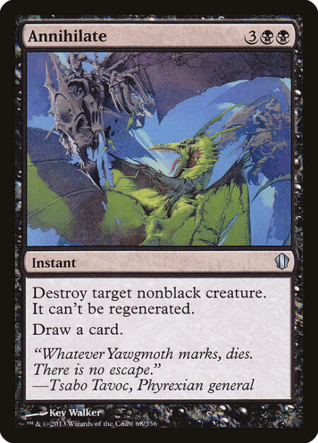 Annihilate - Destroy target nonblack creature. It can't be regenerated.
