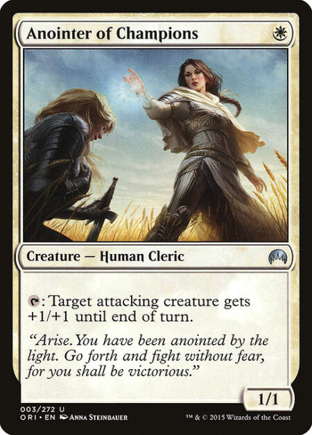 Anointer of Champions - {T}: Target attacking creature gets +1/+1 until end of turn.