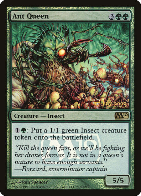 Ant Queen - {1}{G}: Create a 1/1 green Insect creature token.