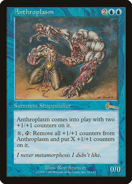 Anthroplasm - Anthroplasm enters the battlefield with two +1/+1 counters on it.