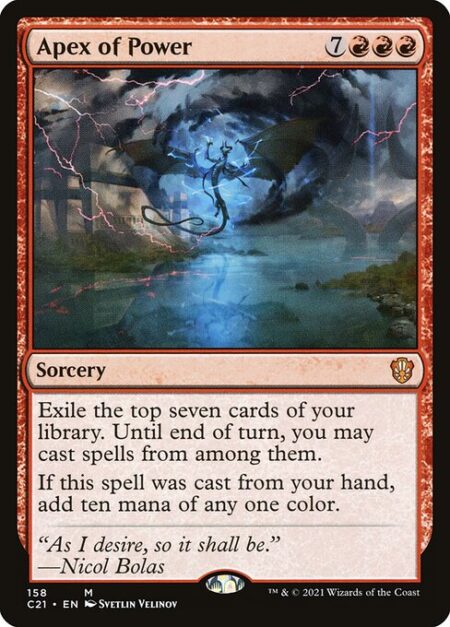 Apex of Power - Exile the top seven cards of your library. Until end of turn