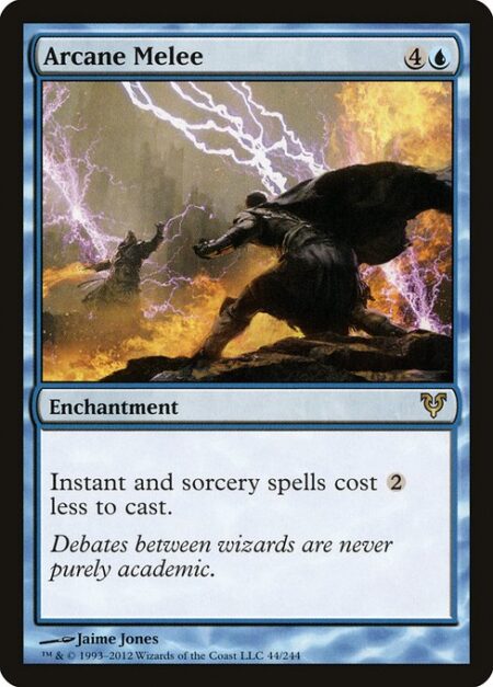 Arcane Melee - Instant and sorcery spells cost {2} less to cast.