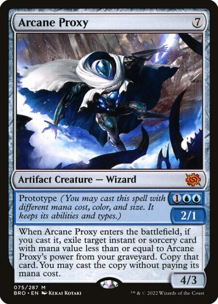 Arcane Proxy - Prototype {1}{U}{U} — 2/1 (You may cast this spell with different mana cost