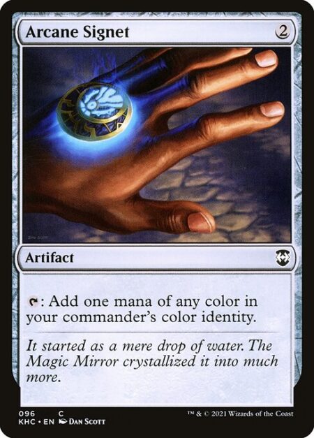 Arcane Signet - {T}: Add one mana of any color in your commander's color identity.