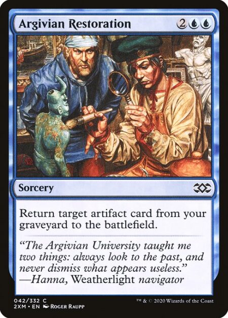 Argivian Restoration - Return target artifact card from your graveyard to the battlefield.