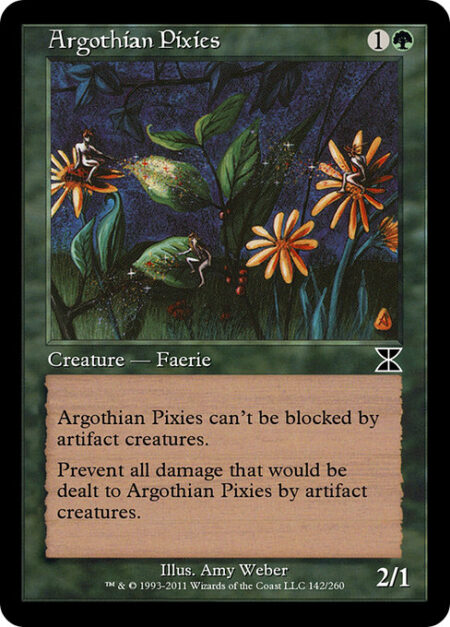 Argothian Pixies - Argothian Pixies can't be blocked by artifact creatures.