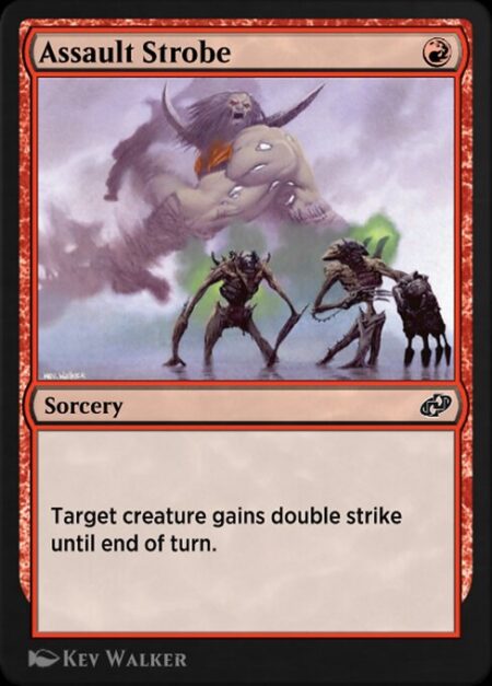Assault Strobe - Target creature gains double strike until end of turn. (It deals both first-strike and regular combat damage.)