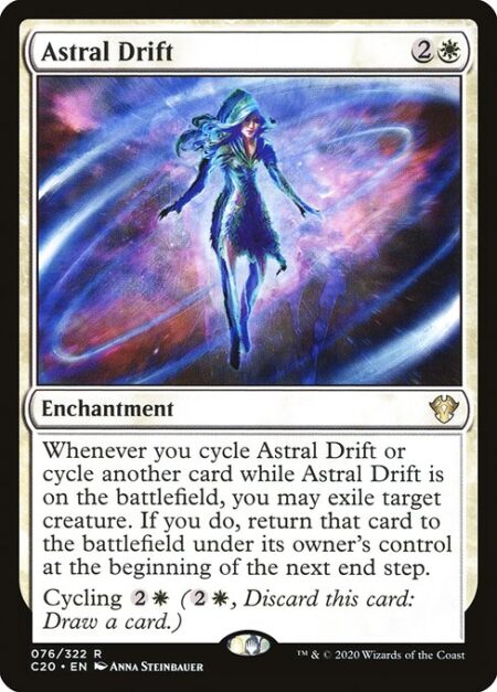 Astral Drift - Whenever you cycle Astral Drift or cycle another card while Astral Drift is on the battlefield