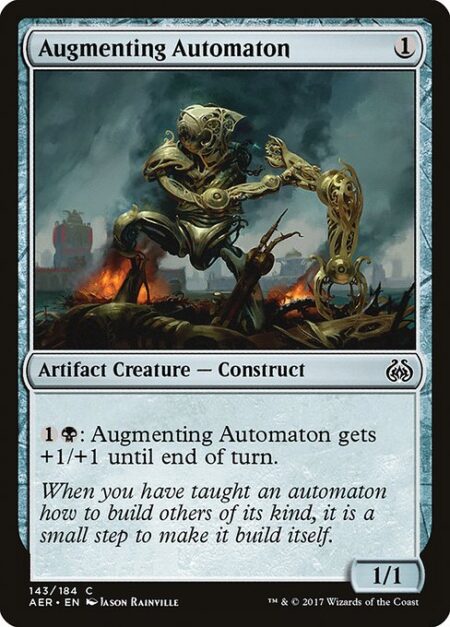 Augmenting Automaton - {1}{B}: Augmenting Automaton gets +1/+1 until end of turn.