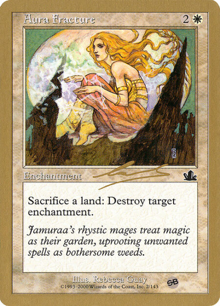 Aura Fracture - Sacrifice a land: Destroy target enchantment.