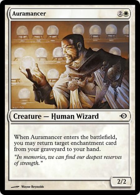 Auramancer - When Auramancer enters the battlefield