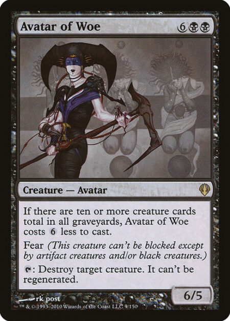 Avatar of Woe - If there are ten or more creature cards total in all graveyards