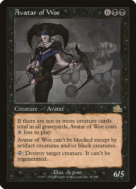 Avatar of Woe - If there are ten or more creature cards total in all graveyards