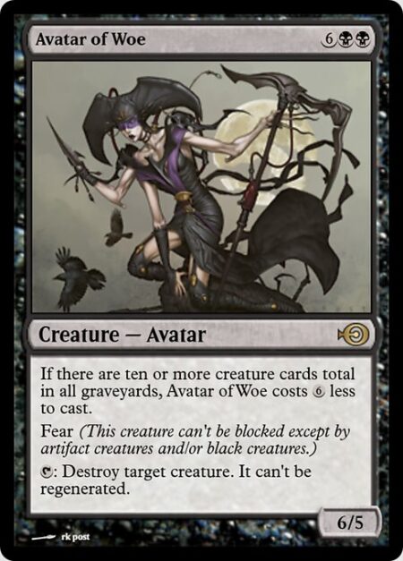 Avatar of Woe - If there are ten or more creature cards total in all graveyards