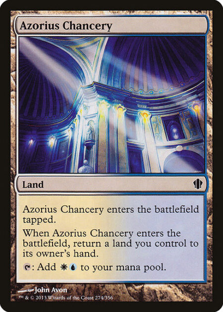 Azorius Chancery - Azorius Chancery enters the battlefield tapped.