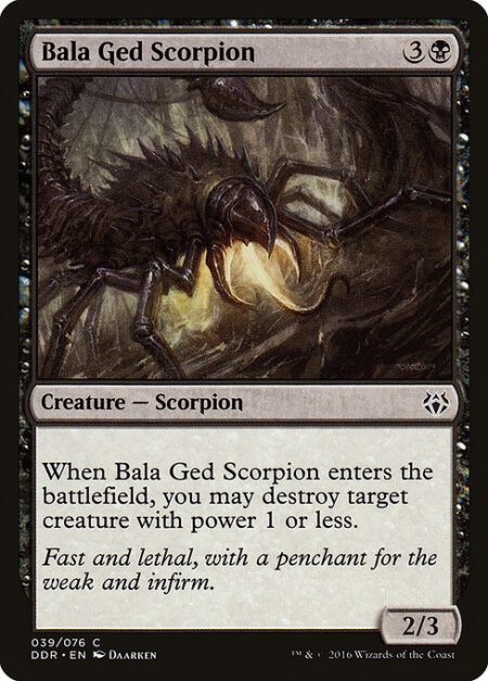 Bala Ged Scorpion - When Bala Ged Scorpion enters the battlefield
