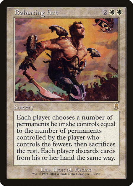 Balancing Act - Each player chooses a number of permanents they control equal to the number of permanents controlled by the player who controls the fewest