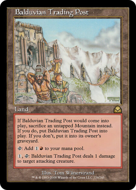 Balduvian Trading Post - If Balduvian Trading Post would enter the battlefield