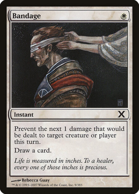 Bandage - Prevent the next 1 damage that would be dealt to any target this turn.