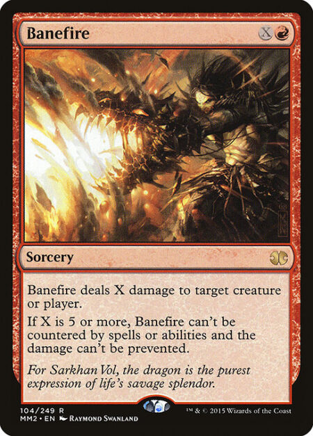 Banefire - Banefire deals X damage to any target.