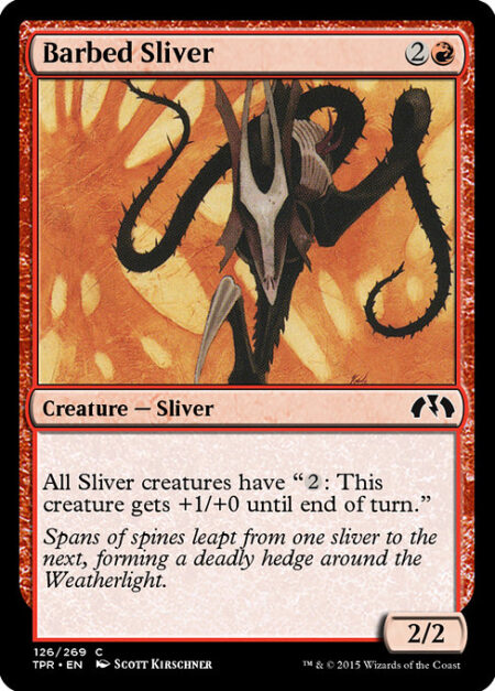 Barbed Sliver - All Sliver creatures have "{2}: This creature gets +1/+0 until end of turn."