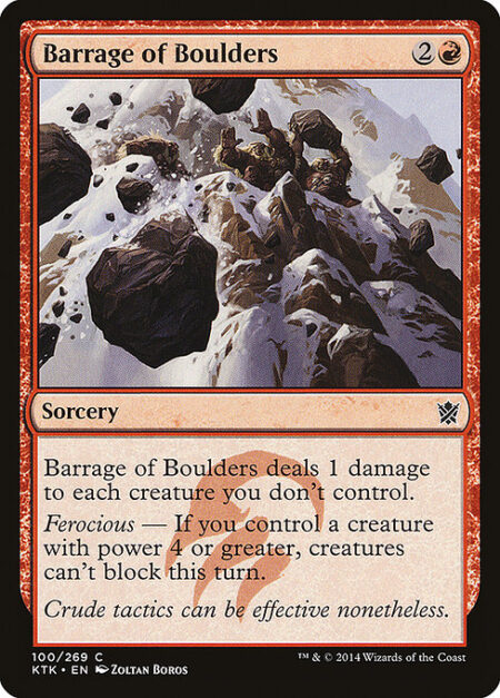 Barrage of Boulders - Barrage of Boulders deals 1 damage to each creature you don't control.