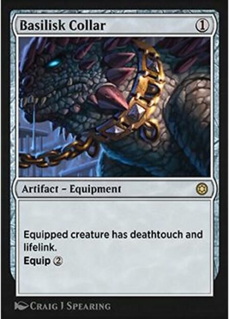 Basilisk Collar - Equipped creature has deathtouch and lifelink.