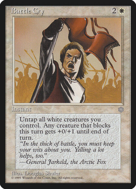 Battle Cry - Untap all white creatures you control.