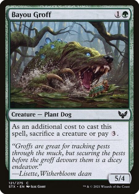 Bayou Groff - As an additional cost to cast this spell