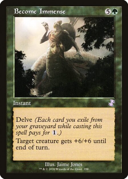 Become Immense - Delve (Each card you exile from your graveyard while casting this spell pays for {1}.)