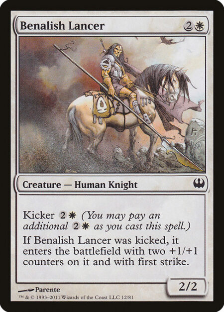 Benalish Lancer - Kicker {2}{W} (You may pay an additional {2}{W} as you cast this spell.)