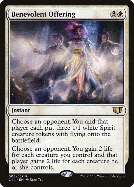 Benevolent Offering - Choose an opponent. You and that player each create three 1/1 white Spirit creature tokens with flying.