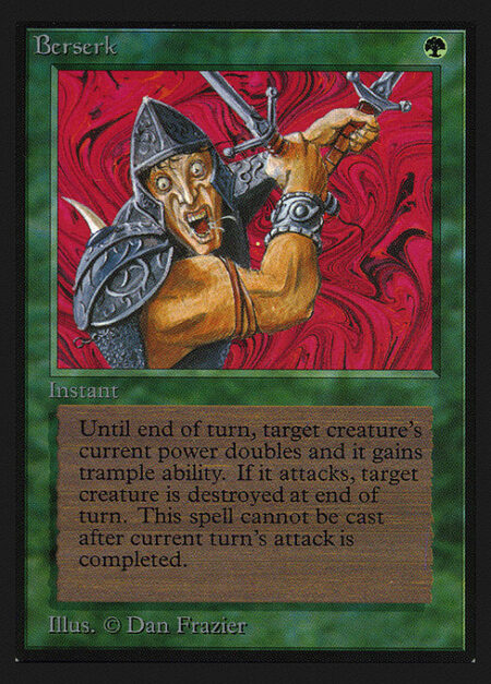 Berserk - Cast this spell only before the combat damage step.