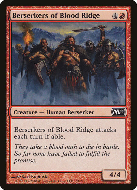 Berserkers of Blood Ridge - Berserkers of Blood Ridge attacks each combat if able.