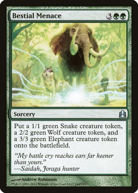 Bestial Menace - Create a 1/1 green Snake creature token