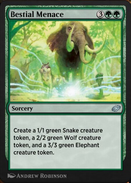 Bestial Menace - Create a 1/1 green Snake creature token
